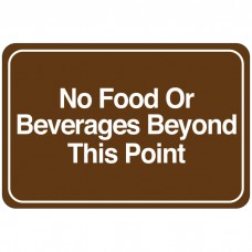 No Food Or Beverages Beyond This Point Facility Sign