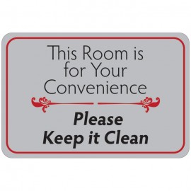 This Room is for Your Convenience (Please Keep it Clean) Facility Sign