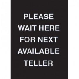 9 x 12" Please Wait Here For Next Avaliable Teller Acrylic Sign